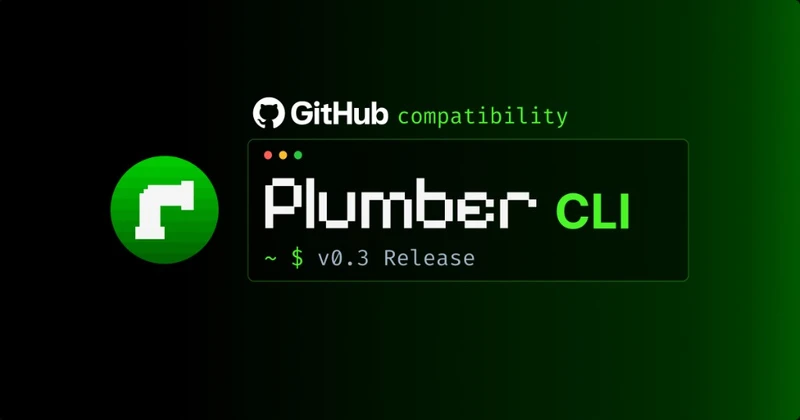 Cover for Plumber CLI 0.3 Release - What's New