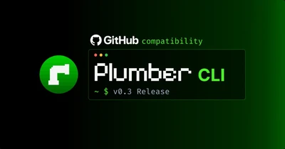 Cover for Plumber CLI 0.3 Release - What's New