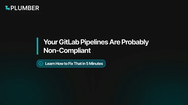 Your GitLab Pipelines Are Probably Non-Compliant. Here's How to Fix That in 5 Minutes. blog post